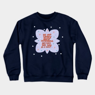 Do not worry Crewneck Sweatshirt